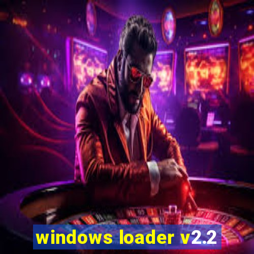 windows loader v2.2